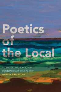 Poetics of the Local : Globalization, Place, and Contemporary Irish Poetry
