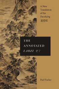 The Annotated Laozi : A New Translation of the Daodejing (Suny series in Chinese Philosophy and Culture)