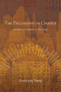 The Philosophy of Change : Comparative Insights on the Yijing