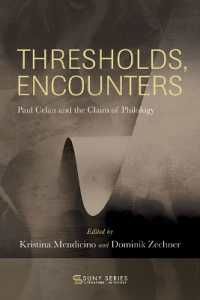 Thresholds, Encounters : Paul Celan and the Claim of Philology (Suny series, Literature... in Theory)