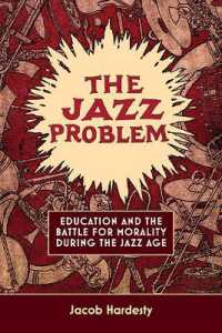 The Jazz Problem : Education and the Battle for Morality during the Jazz Age