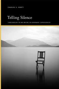 Telling Silence : Thresholds to No Where in Ordinary Experiences (Suny series, Insinuations: Philosophy, Psychoanalysis, Literature)