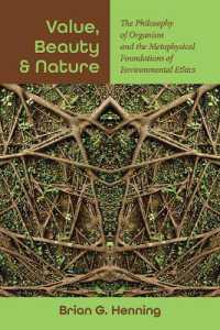 Value, Beauty, and Nature : The Philosophy of Organism and the Metaphysical Foundations of Environmental Ethics (Suny series in Environmental Philosophy and Ethics)