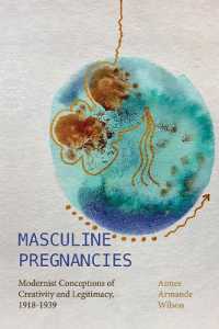 Masculine Pregnancies : Modernist Conceptions of Creativity and Legitimacy, 1918-1939