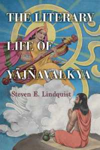 The Literary Life of Yājñavalkya (Suny series in Hindu Studies)
