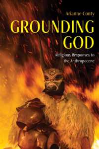 Grounding God : Religious Responses to the Anthropocene (Suny series on Religion and the Environment)