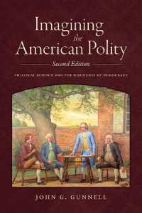 Imagining the American Polity : Political Science and the Discourse of Democracy （2ND）