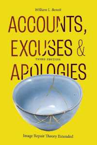 Accounts, Excuses, and Apologies : Image Repair Theory Extended （3RD）