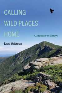 Calling Wild Places Home : A Memoir in Essays (Excelsior Editions)