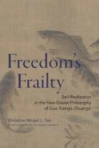 Freedom's Frailty : Self-Realization in the Neo-Daoist Philosophy of Guo Xiang's Zhuangzi (Suny series in Chinese Philosophy and Culture)
