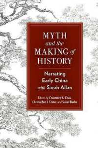 Myth and the Making of History : Narrating Early China with Sarah Allan (Suny series in Chinese Philosophy and Culture)