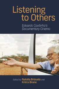 Listening to Others : Eduardo Coutinho's Documentary Cinema (Suny series in Latin American Cinema)