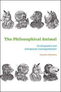 The Philosophical Animal : On Zoopoetics and Interspecies Cosmopolitanism (Suny Press Open Access)