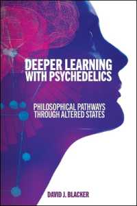 Deeper Learning with Psychedelics : Philosophical Pathways through Altered States (Suny series, Horizons in the Philosophy of Education)