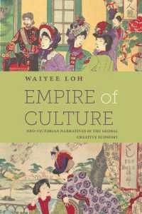 Empire of Culture : Neo-Victorian Narratives in the Global Creative Economy (Suny series, Studies in the Long Nineteenth Century)