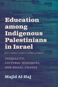 Education among Indigenous Palestinians in Israel : Inequality, Cultural Hegemony, and Social Change