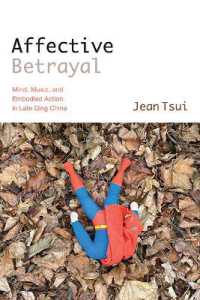 Affective Betrayal : Mind, Music, and Embodied Action in Late Qing China (Suny series in Chinese Philosophy and Culture)