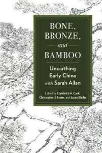 Bone, Bronze, and Bamboo : Unearthing Early China with Sarah Allan (Suny series in Chinese Philosophy and Culture)