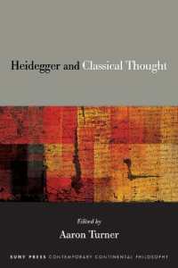 Heidegger and Classical Thought (Suny series in Contemporary Continental Philosophy)
