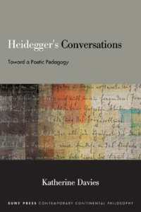 Heidegger's Conversations : Toward a Poetic Pedagogy (Suny series in Contemporary Continental Philosophy)