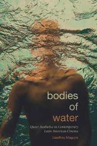 Bodies of Water : Queer Aesthetics in Contemporary Latin American Cinema (Suny series in Latin American Cinema)