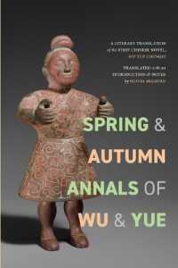 Spring and Autumn Annals of Wu and Yue : A Literary Translation of the First Chinese Novel, Wu Yue chunqiu (Suny series, Translating China)