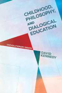 Childhood, Philosophy, and Dialogical Education : (R)evolutionary Essays (Suny series, Horizons in the Philosophy of Education)