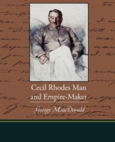 Cecil Rhodes Man and Empire-maker -- Paperback / softback