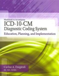 ICD-10-CM Diagnostic Coding System : Education, Planning and Implementation （1 Workbook）