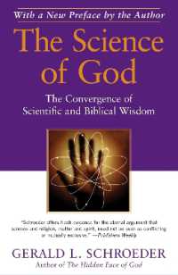 The Science of God : The Convergence of Scientific and Biblical Wisdom