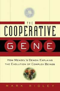 The Cooperative Gene : How Mendel's Demon Explains the Evolution of Complex Beings