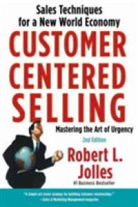 Customer Centered Selling: Eight Steps to Success from the World's Best Sales Force