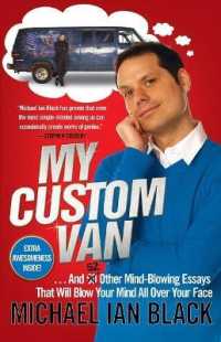 My Custom Van : And 52 Other Mind-Blowing Essays that Will Blow Your Mind All over Your Face