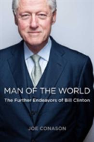 Man of the World : The Further Endeavors of Bill Clinton