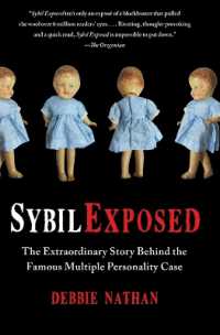 Sybil Exposed : The Extraordinary Story Behind the Famous Multiple Personality Case