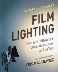 Film Lighting : Talks with Hollywood's Cinematographers and Gaffers （2ND）