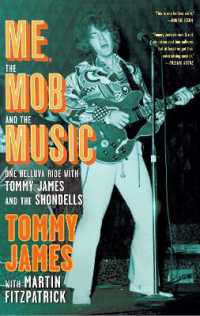 Me, the Mob, and the Music : One Helluva Ride with Tommy James & the Shondells