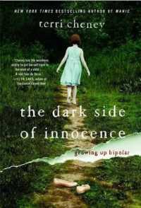 The Dark Side of Innocence : Growing Up Bipolar