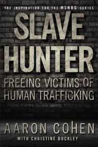 Slave Hunter : Freeing Victims of Human Trafficking