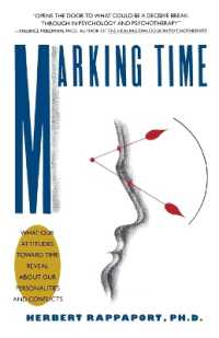 Marking Time : What Our Attitudes toward Time Reveal about Our Personalities and Conflicts