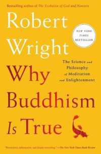 Why Buddhism Is True : The Science and Philosophy of Meditation and Enlightenment （Reprint）