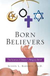 Born Believers : The Science of Children's Religious Belief