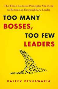 Too Many Bosses, Too Few Leaders : The Three Essential Principles You Need to Become an Extraordinary Leader