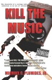 Kill the Music : The chronicle of a college radio idealist's rock 'n' roll rebellion in an era of intrusive morality and censorship