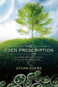The Eden Prescription : The War against Cancer is Not What You Think...