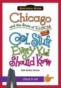 Chicago and the State of Illinois : Cool Stuff Every Kid Should Know