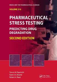 Pharmaceutical Stress Testing : Predicting Drug Degradation, Second Edition (Drugs and the Pharmaceutical Sciences) （2ND）