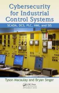 Cybersecurity for Industrial Control Systems : SCADA, DCS, PLC, HMI, and SIS