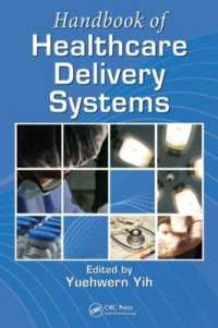 医療供給システム・ハンドブック<br>Handbook of Healthcare Delivery Systems (Industrial and Systems Engineering Series)