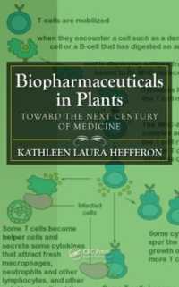 Biopharmaceuticals in Plants : Toward the Next Century of Medicine
